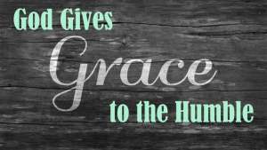 god-gives-grace-to-the-humble